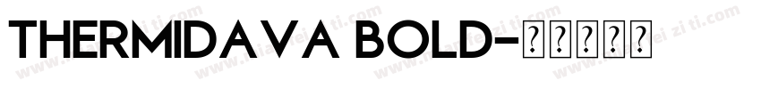 Thermidava Bold字体转换